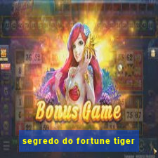 segredo do fortune tiger